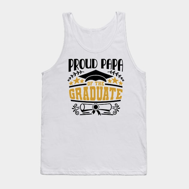 Proud Papa Of The Graduate Graduation Gift Tank Top by PurefireDesigns